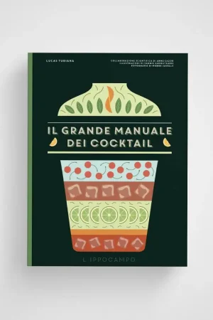 Offerta Speciale Ippocampo Edizioni Il Grande Manuale dei Cocktail