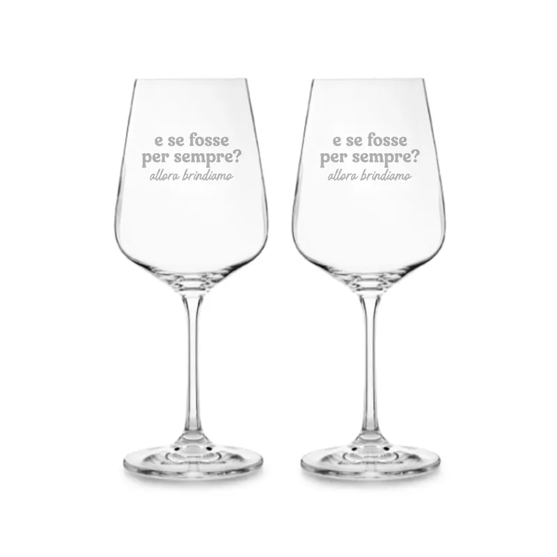 Le Gioie Set 2 Calici Vino E Se Fosse per Sempre in Vetro 450ml Ultimissimo Modello